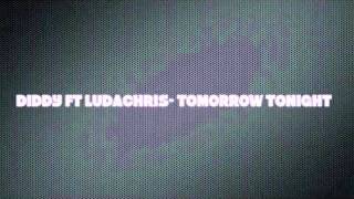 Diddy Ft Ludachris- Tomorrow Tonight.m4v