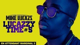 MIKE LUCAZZ - LUCAZZY TIME #5 (clip)