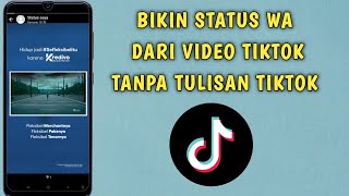 Download lagu How to Make a Whatsapp Status with a TikTok Video Without the TikTok Text mp3