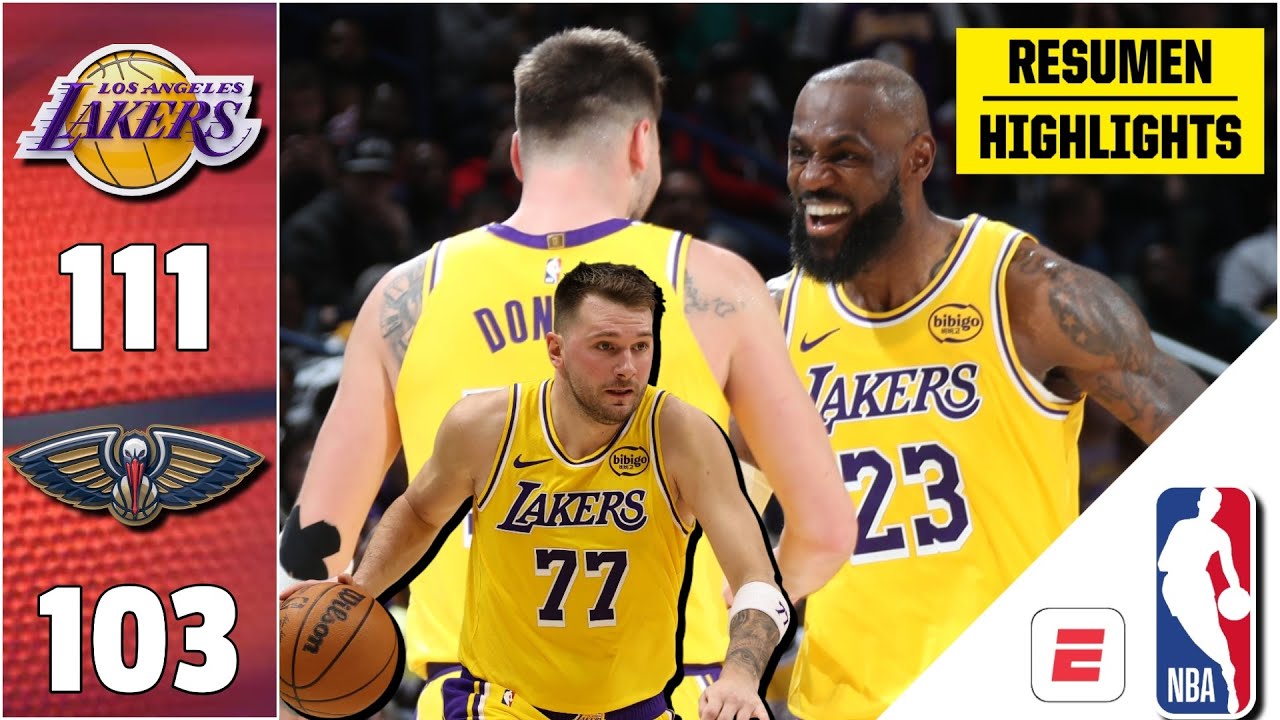 LOS ANGELES LAKERS vs NEW ORLEANS PELICANS | Doncic y LeBron, figuras | Highlights | Resumen | NBA