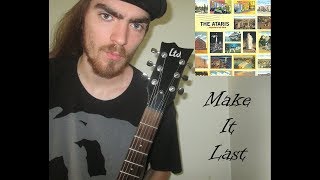The Ataris-Make It Last (Guitar Cover) | Jacob Reinhart