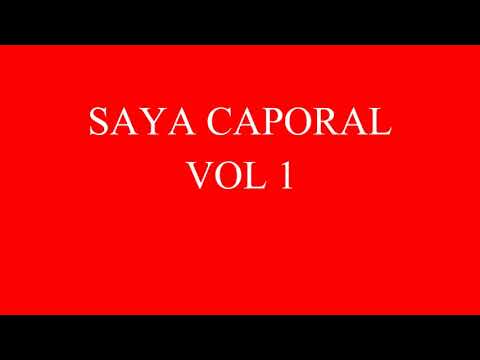 SAYA CAPORAL VOL1