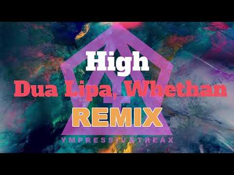 Whethan, Dua Lipa - High (YTone Remix) [Fifty Shades Freed]