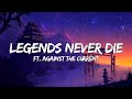 Download lagu Legend Never Die ft Against The Current mp3