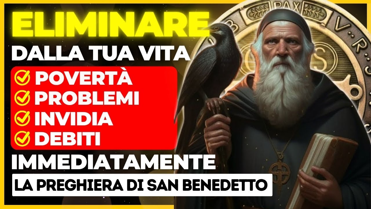 🛑PREGHIERA A SAN BENEDETTO: SCACCIARE MALEDIZIONI, RIMUOVERE MALVAGI, INVIDIA, POVERTÀ, DEBITO 🙏