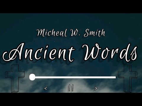 Ancient Words - Michael W. Smith (lyrics). #ancient  #christianity #gospel #gospelmusic  #lyrics