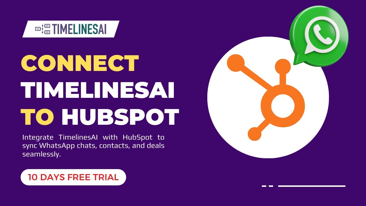 HubSpot + WhatsApp Integration - Native Chat Sync with TimelinesAI