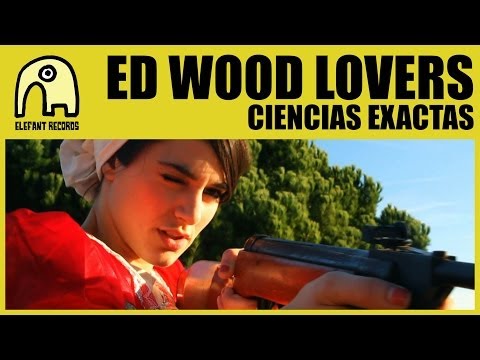 ED WOOD LOVERS (feat. LA BIEN QUERIDA) - Ciencias Exactas [Official]