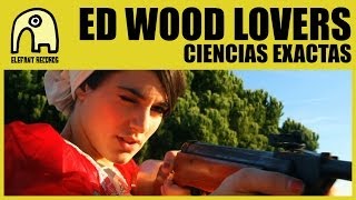 ED WOOD LOVERS (feat. LA BIEN QUERIDA) - Ciencias Exactas [Official]