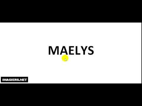 How To Pronounce French Christian Name = MAELYS