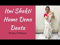 Itni Shakti Hume Dena Daata Prayer Dance Choreography Semi Classical Kid S Performance