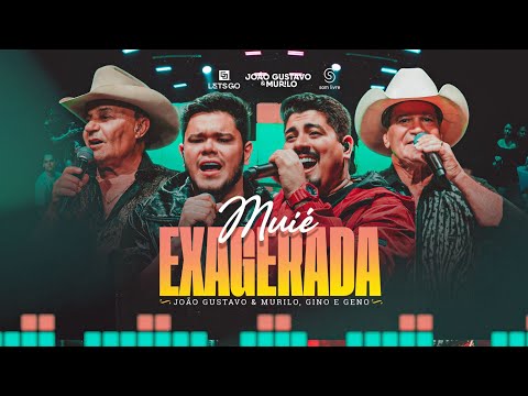 João Gustavo e Murilo - Muié Exagerada - part. Gino e Geno