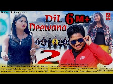 💖Dil Dil Dil Deewana💖|| SANTHALI HIT SONG 2019||SHIV SHAMBHU & MINIROSEMERY BASKEY||MANISH TUDU