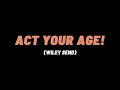 Jaykae - Act Your Age! (Wiley Send)