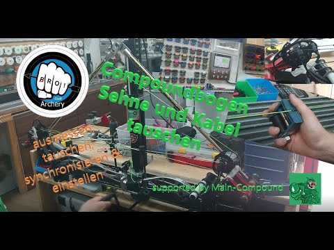 Compoundbogen Sehne und Kabel tauschen von A bis Z supported by MAIN COMPOUND | 🏹 BRO-Staff Archery