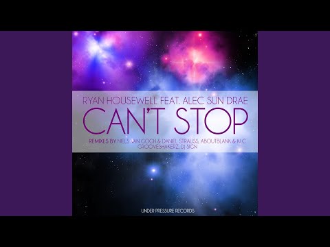 Can't Stop (Niels Van Gogh & Daniel Strauss Remix) (feat. Alec Sun Drae)