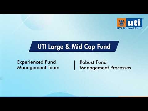 UTI Large and Mid Cap Fund | Trusted by 3.8 Lakh+ Investors