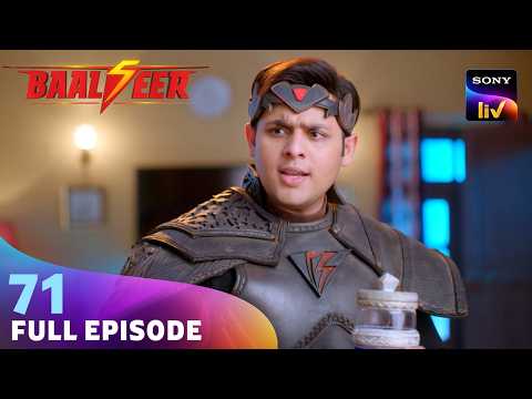 कौनसा Weapon बना रहा है Baalveer? | Baalveer S5 | Ep 71 | Full Episode