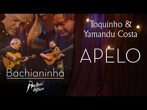 Toquinho & Yamandu Costa - Apelo (Bachianinha - Live at Rio Montreux Jazz Festival)