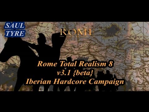 ROME: Total Realism 8_v3.1{beta) Iberian Hardcore Campaign #3