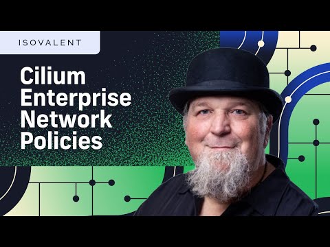 Isovalent Cilium Enterprise - Network Policies