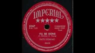 Fats Domino - I'll Be Gone - June 1951