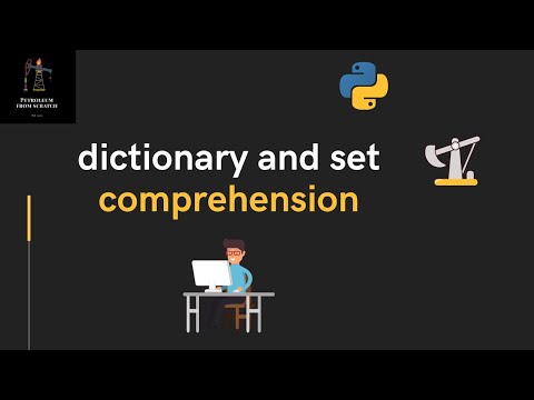 Lecture 59 - Dictionary and Set Comprehension | #Python for Oil and Gas