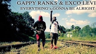 Gappy Ranks & Exco Levi - Everything's Gonna Be Alright [Official Video 2014]