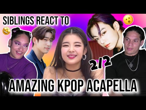Siblings react to Amazing acapella vocals in KPOP| 2/2 🤩😮👌