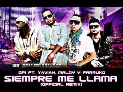 Opi ft Yaviah, Farruko y Maldy - Siempre me llama [Official Remix]