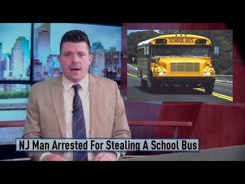 NJ Livingston 22 Year–Old Man Arrested For Stealing A School Bus