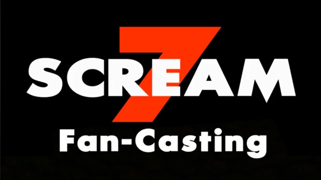 Scream 7 Fan-Casting