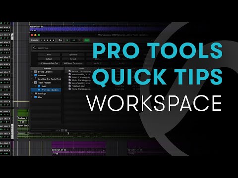 Pro Tools Quick Tips: Workspace
