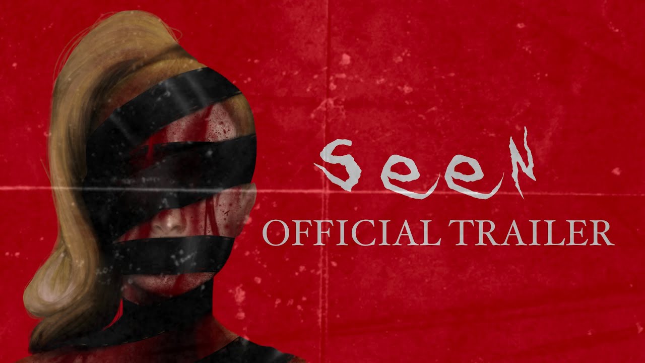 Seen: Official Trailer | Horror Short Film
