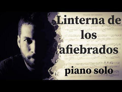 Linterna de los afiebrados-lanterna dos afogados--piano solo cover