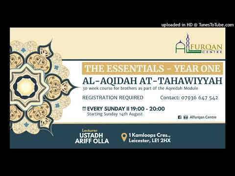 Aqidah Module: al-Aqidah at-Tahawiyyah - Definition of at-Tawheed (Pt. 3)