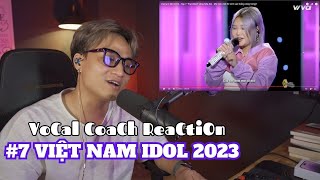 Vocal Coach Reaction | Vietnam Idol 2023 - Tập 7: “Đại chiến” vòng Nhà hát.