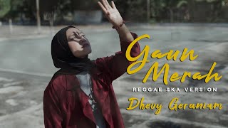 Download lagu GAUN MERAH REGGAE SKA COVER - DHEVY GERANIUM mp3