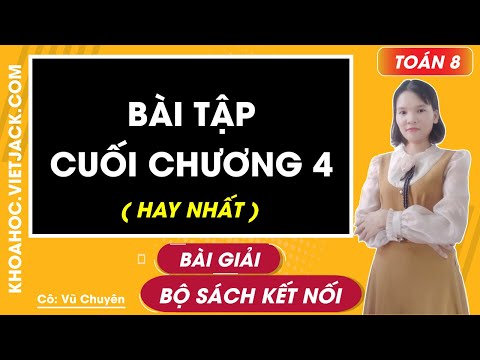 Toán 8 Kết nối tri thức Bài tập cuối chương 4 (trang 89) | Giải Toán 8
