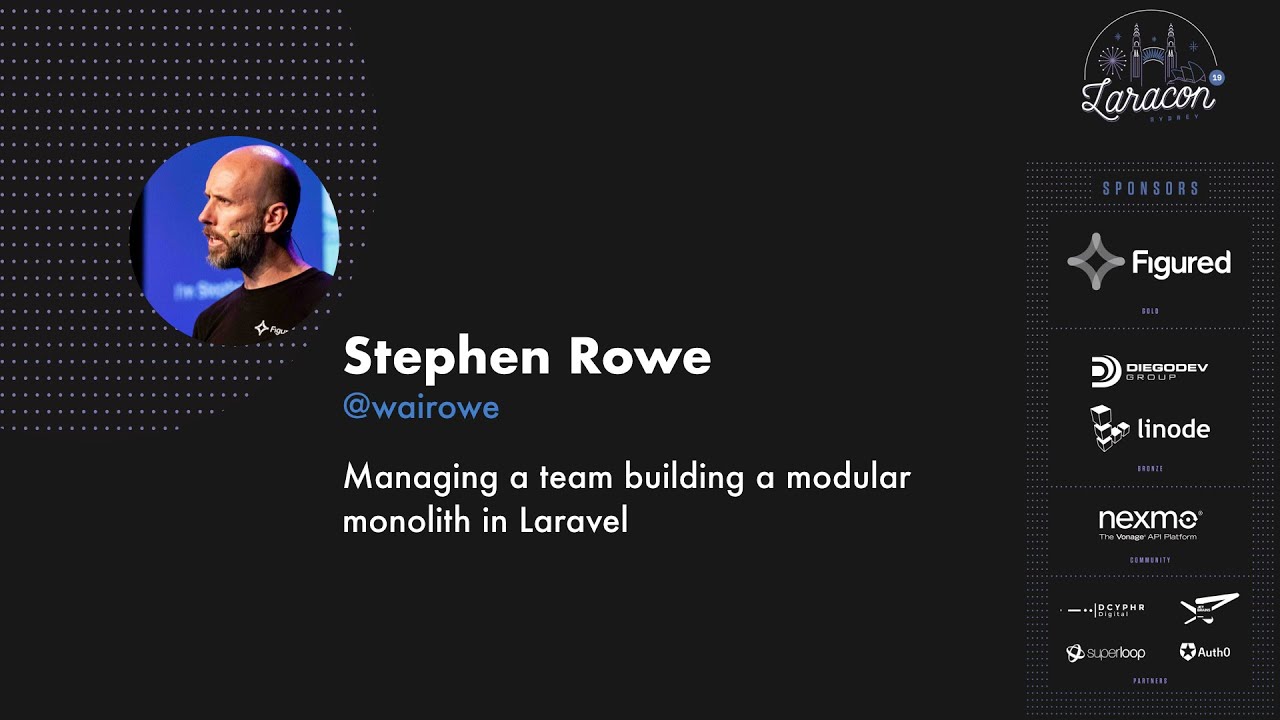 Stephen Rowe - Managing a team building a modular monolith in Laravel