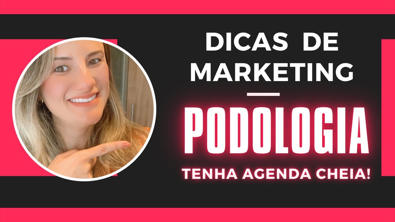 Marketing para podologia: tenha agenda cheia!