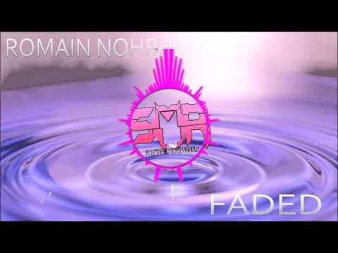Romain Nohra - Faded (Original Mix)