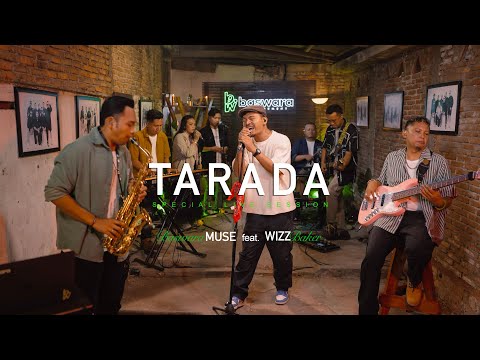 Wizz Baker feat. Baswara Muse - TARADA (Live from Session)