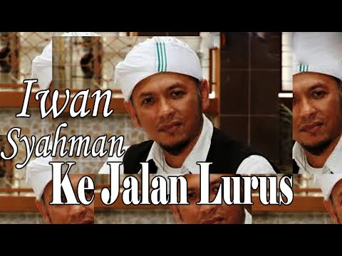 Ke Jalan Lurus | Iwan Syahman (Official Video)