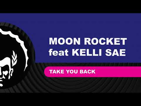 ⭐⭐Moon Rocket feat Kelli Sae ֍ Take You Back (Angelo Ferreri Remix)