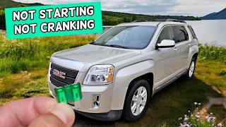 Why GMC Terrain Not Starting Not Cranking  2010 2011 2012 2013 2014 2015 2016 2017
