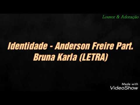 Identidade - Anderson Freire Part. Bruna Karla (LETRA)