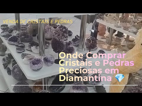 Onde Comprar Cristais e Pedras Preciosas em Diamantina 💎