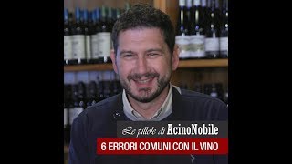 6 errori comuni con il vino