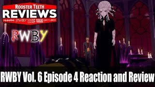 RWBY Vol. 6 Episode 4 Reaction and Review - Rooster Teeth Reviews
